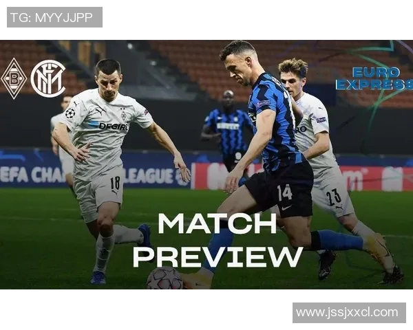 门兴格拉德巴赫对阵国际米兰精彩直播全程回顾与赛后分析